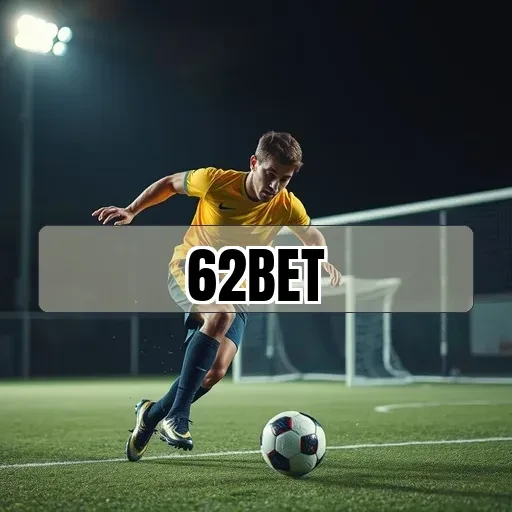 62 bet: Melhore Suas Apostas com Estratégias Incríveis